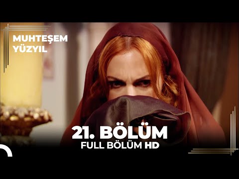 Muhteşem Yüzyıl 21. Bölüm (HD)