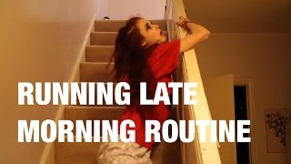 Running Late Morning Routine