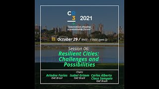 CR3+2021 - Track 06: Resilient Cities: Challenges and Possibilities