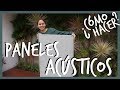 CÓMO HACER PANELES ACÚSTICOS | TUTORIAL