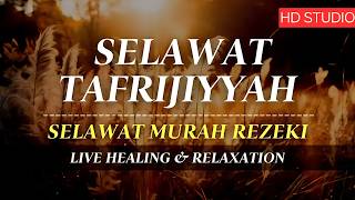 SELAWAT TAFRIJIYYAH MERDU, SELAWAT MURAH REZEKI, Sholawat Nariyah Paling Merdu, Sholawat Nabi