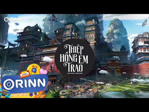Thiệp Hồng Em Trao Remix - Nhật Phong x Orinn Remix I Nghe tiếng pháo vang vang bên trời TIKTOK