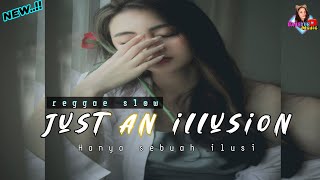 ☘️JUST AN ILLUSION Reggae slow || Terbaru lagu reggae slow || Barekue_Music #reggae #music #remix
