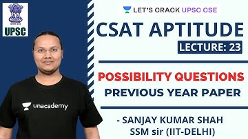 L23: Possibility Questions | CSAT Aptitude | Crack UPSC CSE/IAS Prelims 2020 | Sanjay Kumar Shah