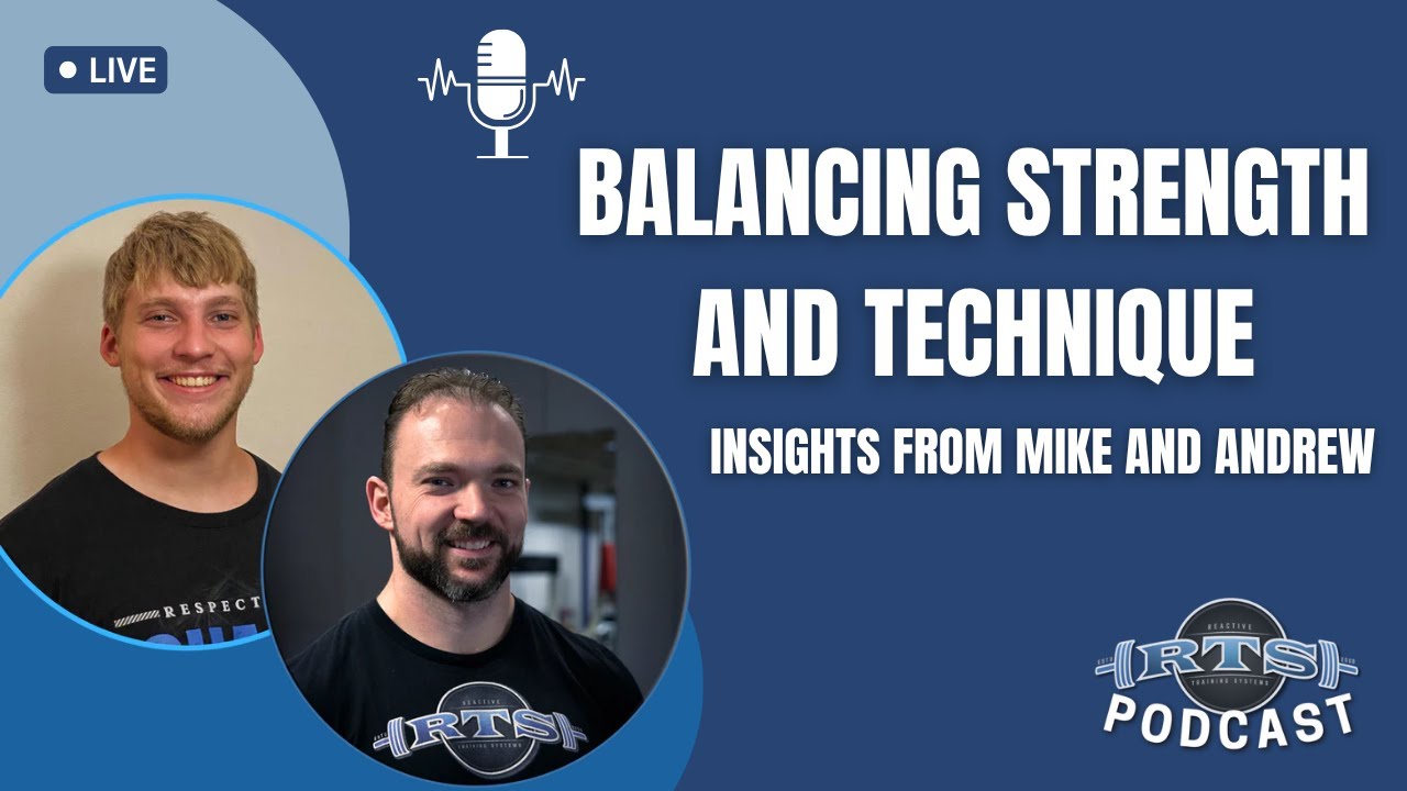 Balancing Strength and Technique: Insights from Mike and Andrew