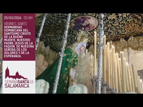 Hermandad Dominicana del Santísimo Cristo de la Buena Muerte, Nuestro Padre Jesús de la Pasión, Nuestra Señora de los Dolores y Nuestra Señora de la Esperanza