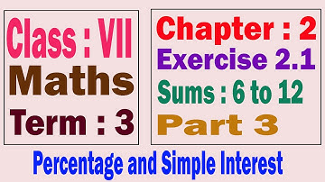 7th Maths Term 3 Chapter 2 Percentage and Simple Interest Exercise 2.1 | Sums 6 to 12 | Part 3