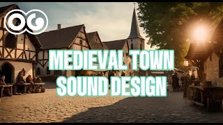 Medieval Town Sound Design 🏰⚔️🐴