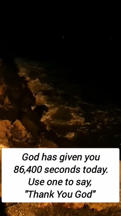 god-has-given-you-86-400-seconds-today-use-one-to-say-thank-you-god