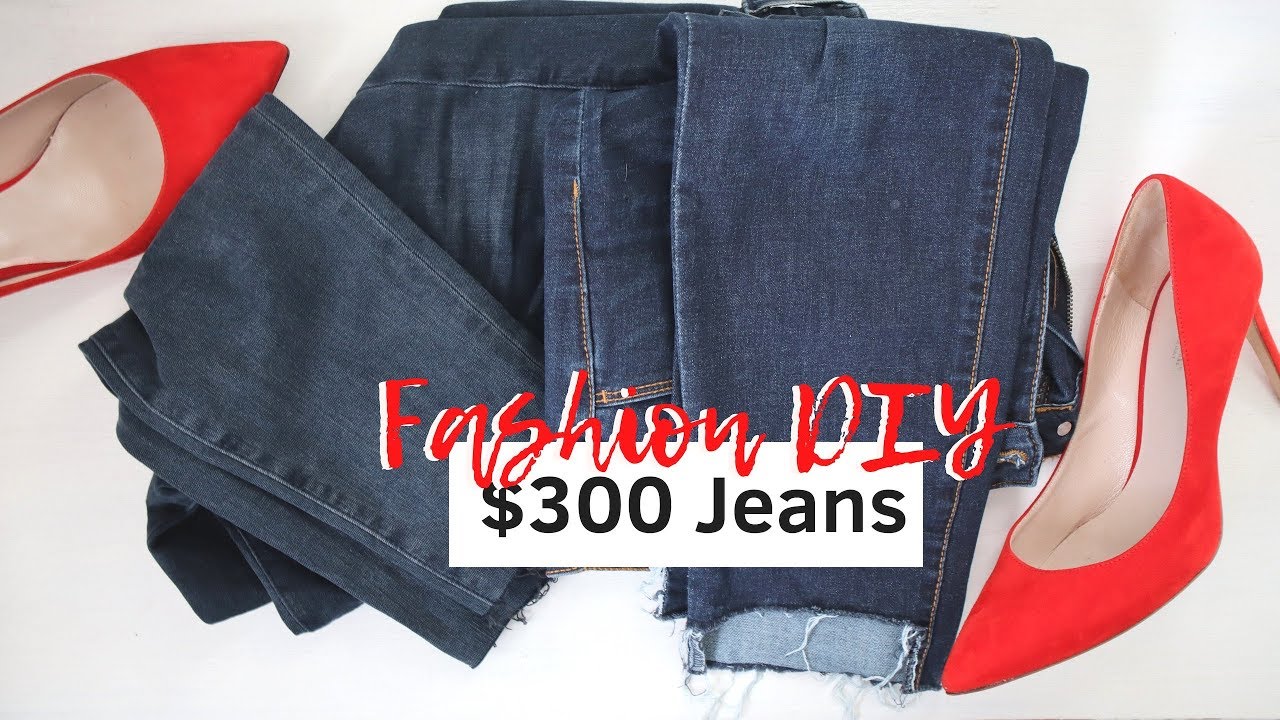 FASHION DIY| Make your own $300 jeans - YouTube