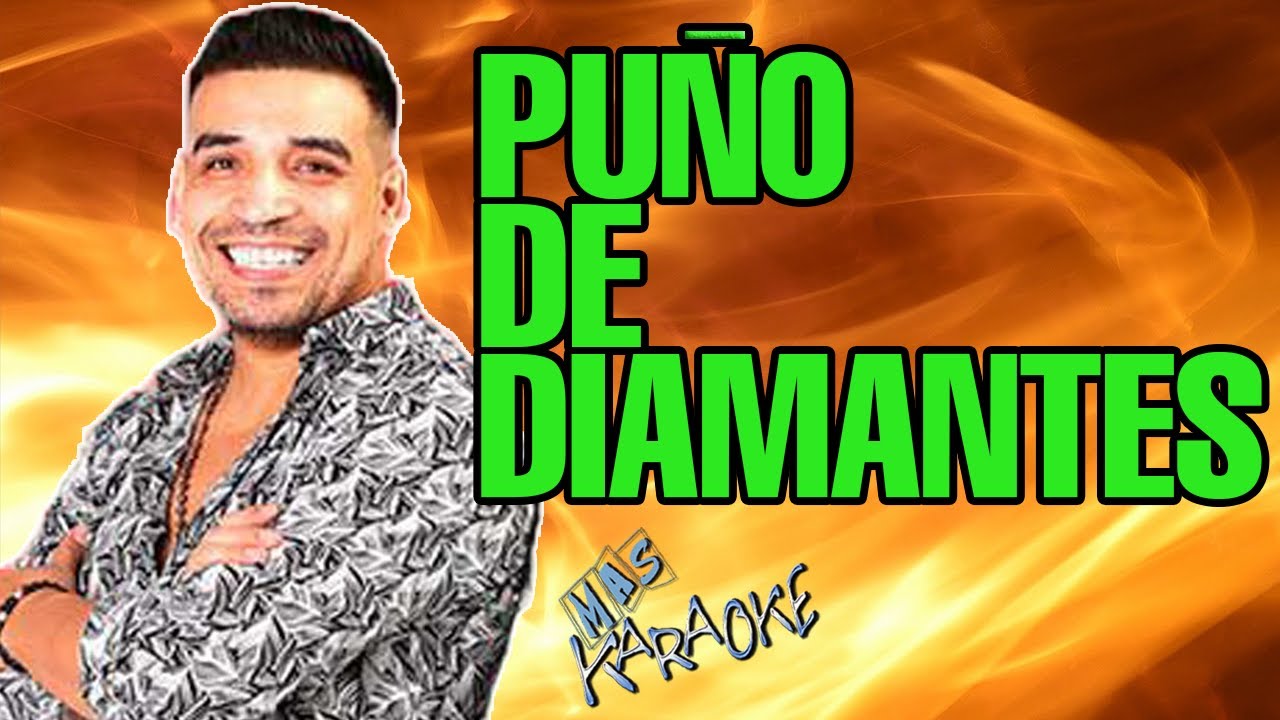 PUÑO DE DIAMANTES Dale Q'Va / Karaoke con letra