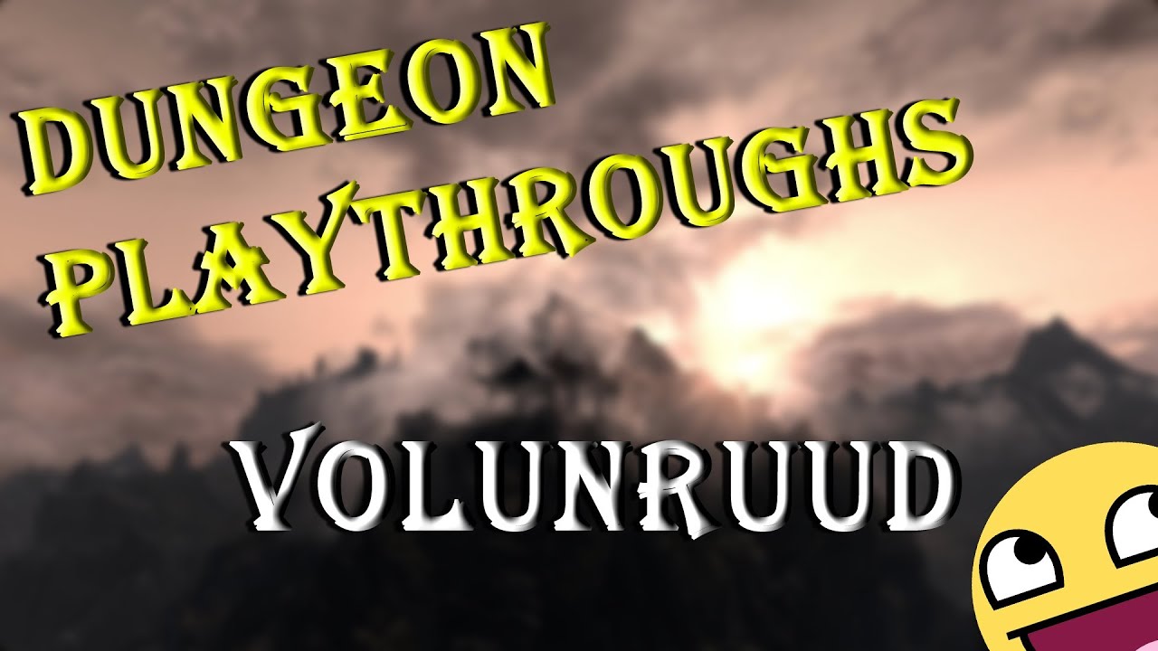 Skyrim: Dungeon Playthrough - Volunruud