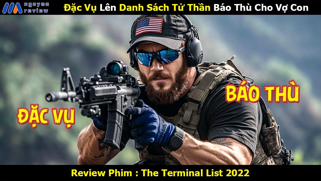 [Review Phim] Đặc Vụ Lên Danh Sách Tử Thần Báo Thù Cho Vợ Con