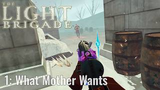 THE LIGHT BRIGADE // 01: What Mother Wants // QUEST 3 Gameplay