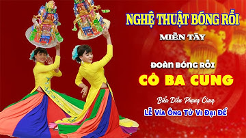 Nét Đẹp Múa Bóng Rỗi Cúng – Đoàn Cô Ba Cung Bạc Liêu Gìn Giữ Tín Ngưỡng Dân Gian