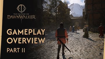 The Blood of Dawnwalker — Gameplay Overview (Part II)