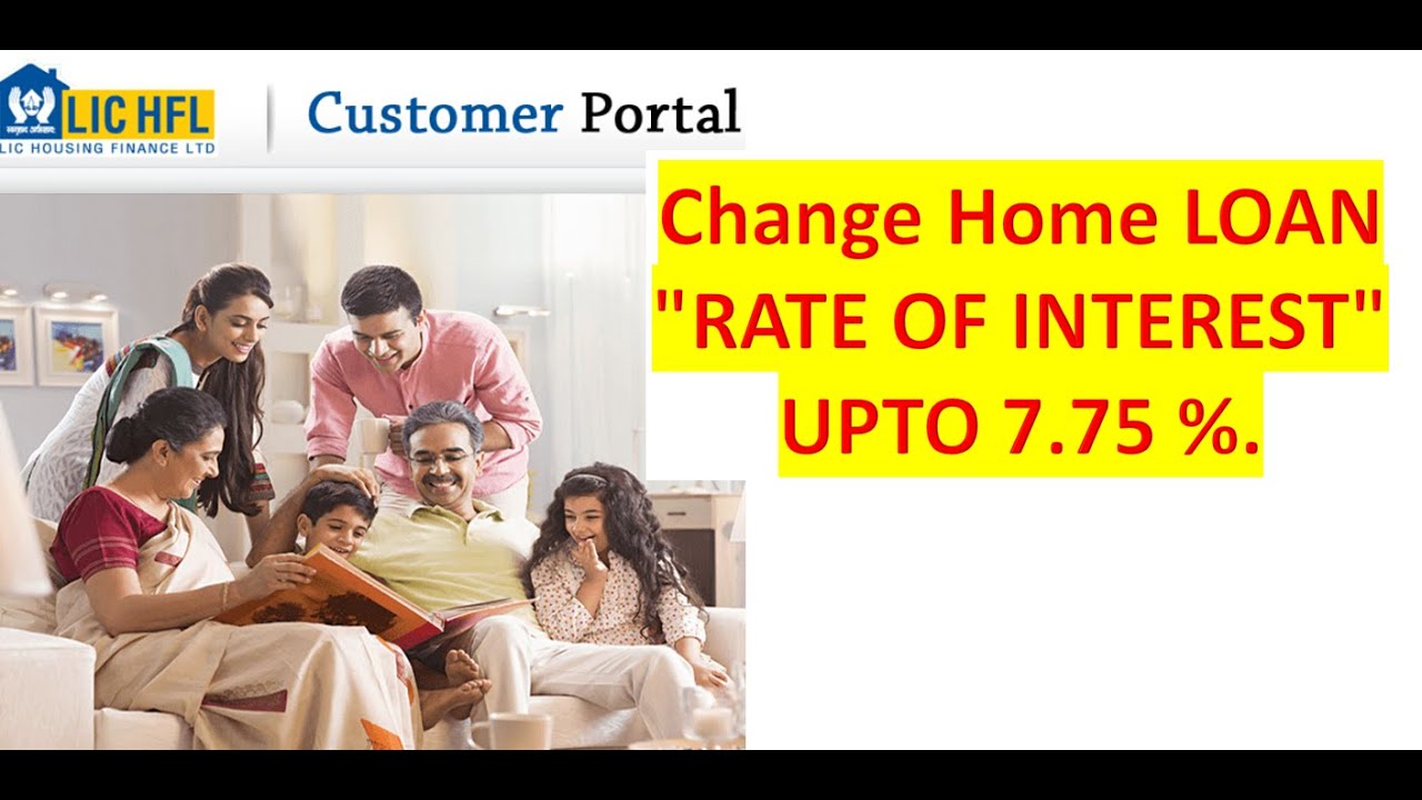 2020 LIC HOUSING LOAN: PROCEDURE TO CHANGE Rate Of Interest Online up to 7.75 %