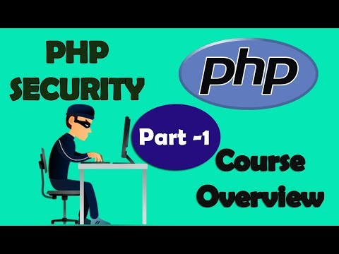 PHP Security | Course Overview | Part - 1