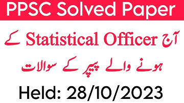 today PPSC statistical Officer paper || statistical Officer today Paper by PPSC | Held at 28-10-2023