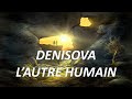 Denisova  notre cousin lautre humain 17
