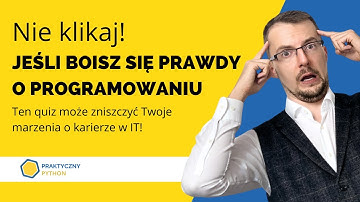 🐍 20 pytań, które mogą zmienić Twoją karierę! Czy programowanie jest dla Ciebie? #032