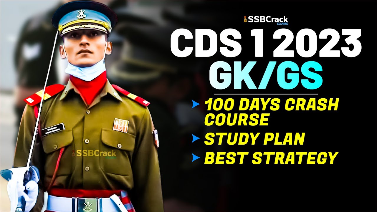 CDS 1 2023 Exam General Knowledge 100 Days Crash Course Study Plan ...