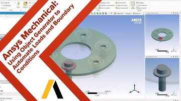 Tech Tip: ANSYS Mechanical: Using Object Generator to Automate Loads and Boundary Conditions