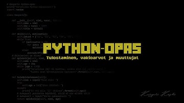 Python-ohjelmointiopas - osa 1: Tulostaminen, vakioarvot ja muuttujat