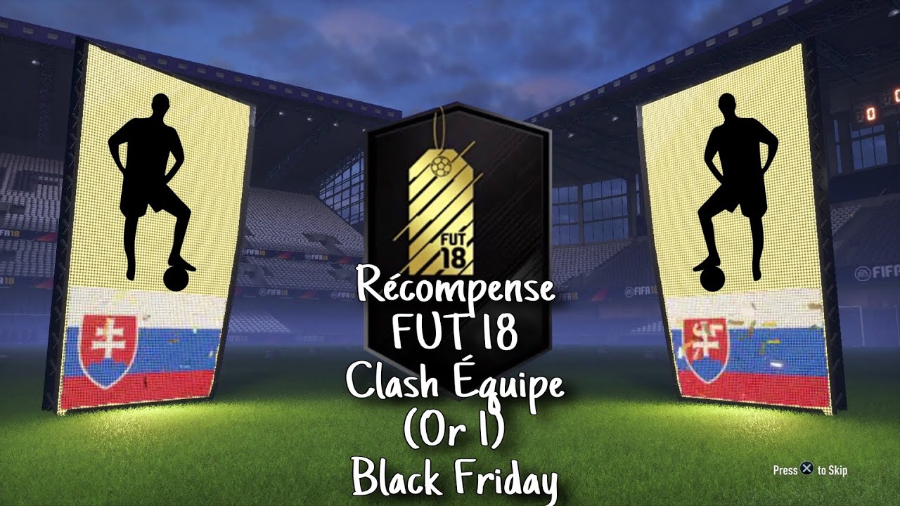 EXCLU - Récompense FUT 18 Clash équipe Or 1 (Black Friday)
