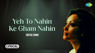 Chitra Singh |  Yeh To Nahin Ke Gham Nahin | Jagjit Singh Ghazals | Old Hindi Songs