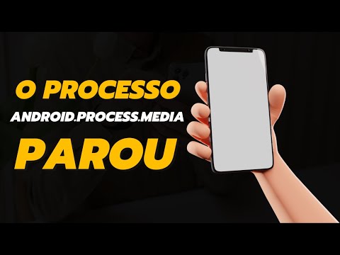 O Processo Android.Process.Media Parou - Como Corrigir