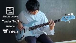 Yusuke Tsuji meets W9 Type J | Minamo Guitars #bass