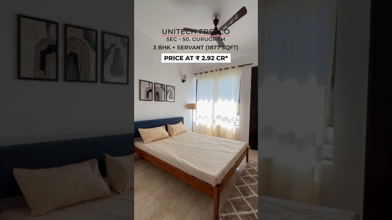 Unitech Fresco, Sec-50 Gurugram | 3 BHK + Servant | 1877 Sqft | ₹2.92 Cr