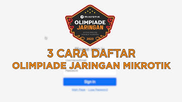 3 Cara Daftar Olimpiade Jaringan MikroTik 2023