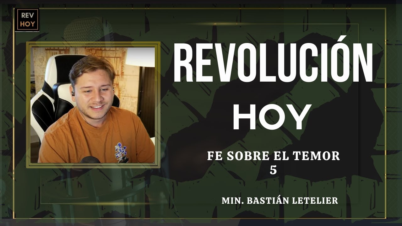 El Temor Rapper Revolución hoy - Fe sobre el temor 5 - Min. Bastián Letelier - YouTube