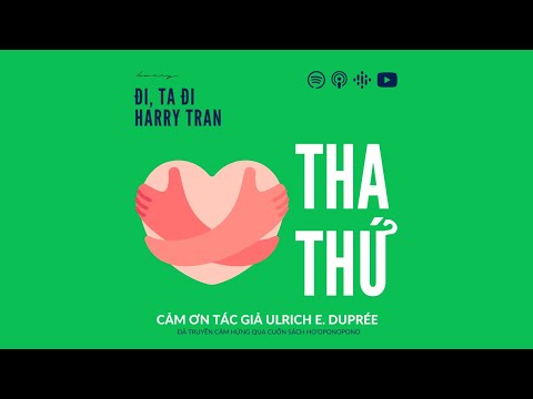 Video Đi, Ta Đi Podcast #10 - Tha Thứ | Podcast Tiếng Việt... - YouTube