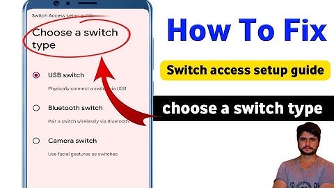 Switch Access Setup Guide Ko Band Kaise Kare||How To Fix Choose A Switch Type