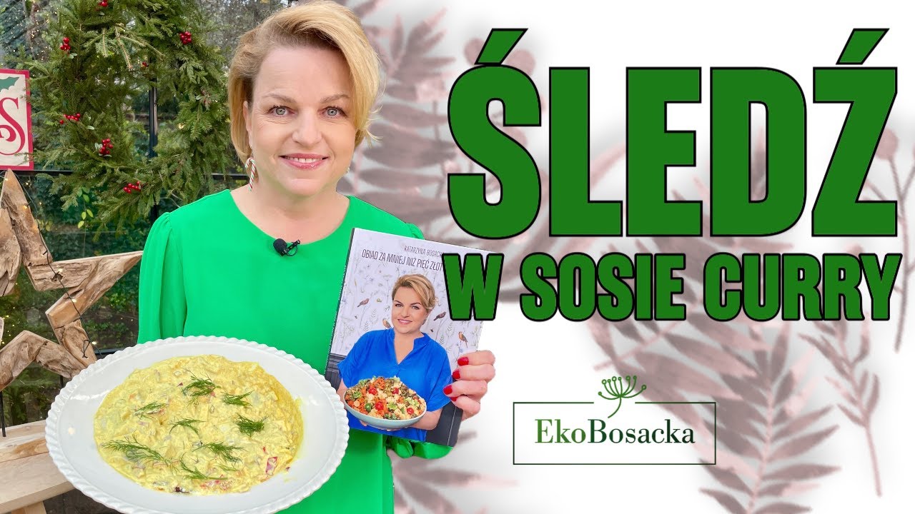 Śledź w sosie curry - EkoBosacka odc.  228