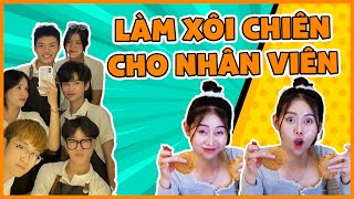 Làm Xôi Chiên Mời Nhân Viên 😂