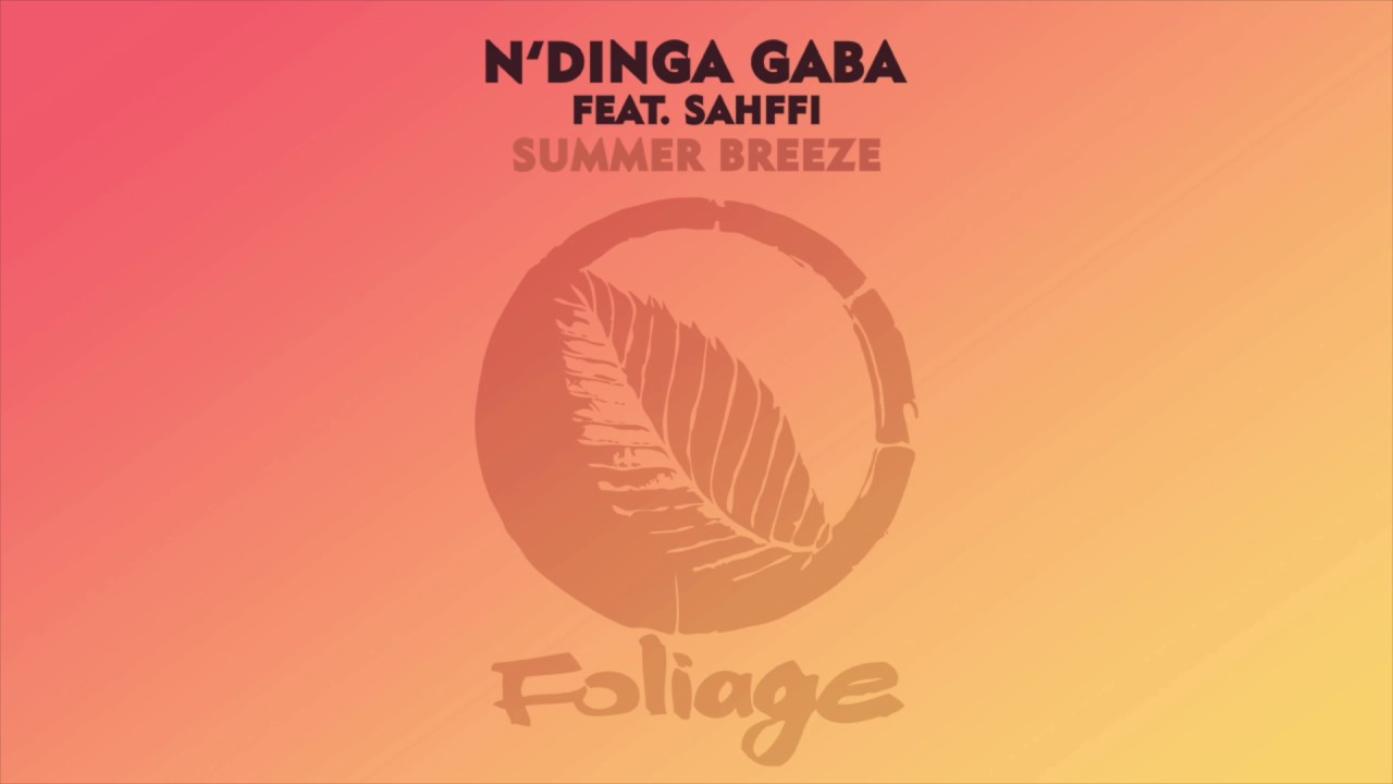 N’Dinga Gaba feat. Sahffi – Summer Breeze (Raw Artistic Soul Remix)