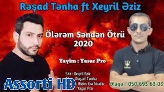 Resad Tenha & Xeyril Eziz - Ölerem Senden Ötrü (Official Audio)