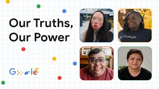 Our Truths, Our Power - Google's Disability Alliance