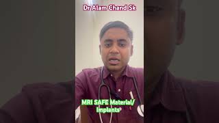 MRI SAFE MATERIAL AND IMPLANT ??#MRISAFEMATERIAL#india