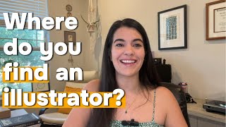 Where the Heck Do You Find an Illustrator?! | Self-Publishing a Children's Book