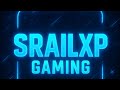 SRAILXP GAMING Live Stream