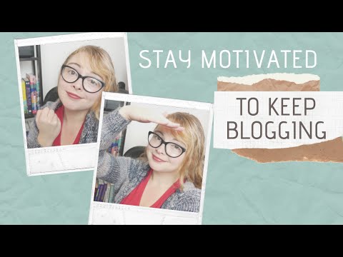 Como permanecer motivado para continuar Blogging