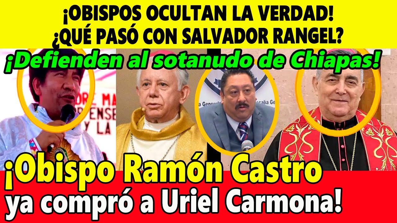 Obispos Ocultan La Verdad De Salvador Rangel El Sotanudo Con obispos-ocultan-la-verdad-de-salvador-rangel-el-sotanudo-con