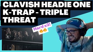 CLAVISH X HEADIE ONE X K-TRAP - TRIPLE THREAT [Reaction] | Some guy's opinion