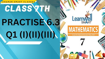 CLASS 7 TH  PRACTISE 6.3 Q1 AND Q2 WITH EXPLANATION #learnwell MATHMATICS
