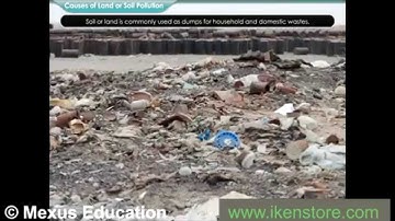Soil Pollution And Its Impact On Environment - Part 2 | Iken Edu